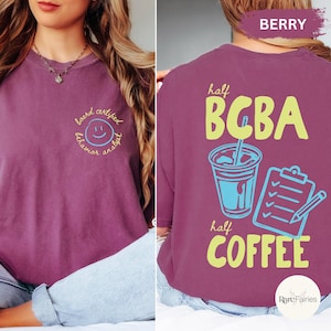 Funny BCBA coffee shirt with half BCBA half coffee design, featuring iced coffee cup and clipboard graphics on Comfort Colors tee for ABA therapists and behavior analysts