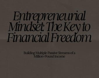Entrepreneurial Mindset: The Key to Financial Freedom