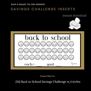 May include: A black and gold savings challenge insert with the text "back to school" and a grid of backpack icons. The insert includes the phrases "easy & ready to use inserts" and "instant download". The bottom of the insert reads "214| Back to School Savings Challenge w/circles".