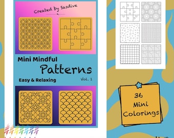 May include: A digital download featuring "Mini Mindful Patterns" with 36 mini coloring pages. The design includes various patterns and puzzle-like shapes, with text that reads "Easy & Relaxing" and "Ready to print & color!"
