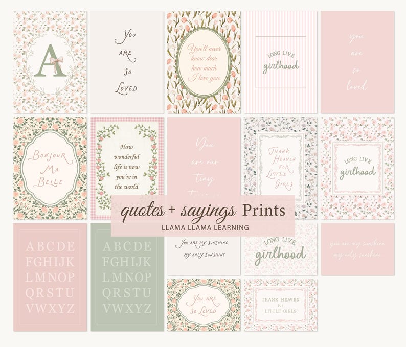 Peut inclure: Plusieurs impressions de citations avec des motifs floraux et des couleurs pastel. Les impressions pr&eacute;sentent des phrases telles que &laquo;&nbsp;You are so loved&nbsp;&raquo; et &laquo;&nbsp;Long live girlhood&nbsp;&raquo;. Les impressions sont &eacute;tiquet&eacute;es &laquo;&nbsp;quotes + sayings Prints&nbsp;&raquo; et &laquo;&nbsp;Llama Llama Learning&nbsp;&raquo;.