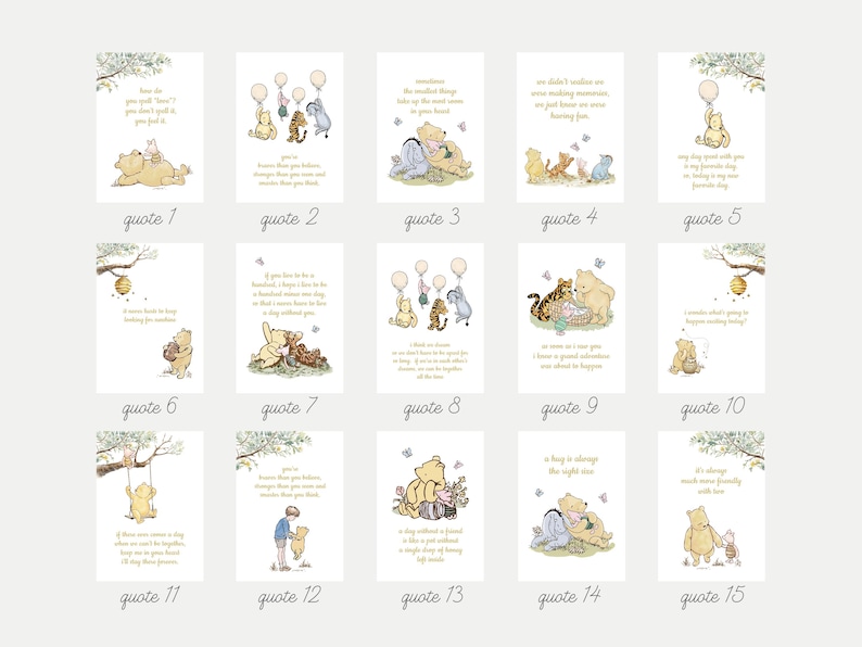 May include: A collection of 15 Winnie the Pooh art prints, each featuring a different quote and illustration. The prints showcase various characters, including Pooh, Piglet, Tigger, and Eeyore, in soft pastel colors. The quotes are displayed below each image.