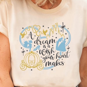 A Dream Is A Wish Your Heart Makes Shirt, Disney Cinderella T-Shirt, Fairy Tale Princess Tee, Magical Kingdom Outfit, Disney Castle Trip