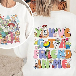 2 Side Disney Toy Story Shirt, You&#39;ve Got A Friend In Me T-shirt, Disney Best Friends Tee, Toy Story Characters, Disneyland Family Trip 2025