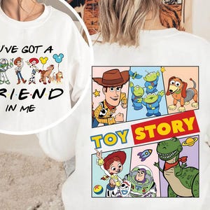 Two side Disney Toy Story Shirt, You&#39;ve Got A Friend In Me Shirt, Toy Story Shirt, Family Trip, Toy Story Characters Tee, Toy Story Friends