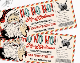 May include: Two printable Christmas ticket templates featuring a cartoon Santa Claus with a hockey stick and puck. The text on the ticket reads "Ho Ho Ho! Merry Christmas! Surprise! You're going to see your team vs other team. Type more information here."