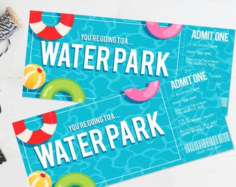 May include: Two printable water park admission tickets with a blue background and images of pool floats, beach balls, and water. The text on the tickets reads "You're going to a... Water Park" and "Admit One".
