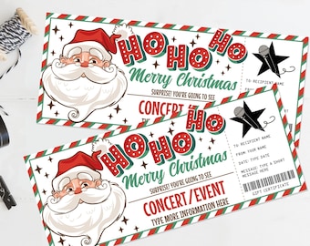May include: Printable Christmas ticket template featuring a cartoon Santa Claus with a red hat and white beard. The ticket says "Ho Ho Ho Merry Christmas" and "Surprise! You're going to see Concert/Event".