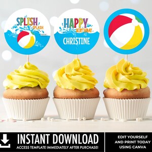 May include: Three cupcakes with yellow frosting and white liners. Each cupcake has a round, blue and white paper topper with a beach ball and text. The toppers say "Splish Splash", "Happy Birthday Christine", and a beach ball.