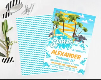 May include: A blue and yellow invitation with a cartoon water slide and palm trees. The text reads "Let's Make a Splash & Celebrate Alexander Turning 16!" with details for a party at the Splish Splash Club House.