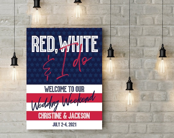 Red, White & I Do Wedding Welcome Sign, 4th of July Bridal Shower,Wedding Poster/Sign | Self-Editing with CORJL - INSTANT DOWNLOAD Printable