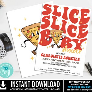 May include: A printable baby shower invitation with a retro design featuring a cartoon pizza slice with a smiling face. The text on the invitation reads "Slice Slice Baby Shower" and includes the name "Charlotte Agustine" and the date and time of the event.