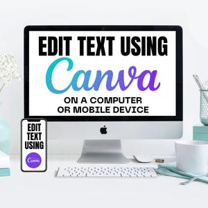 May include: A computer monitor and a smartphone displaying the text EDIT TEXT USING Canva ON A COMPUTER OR MOBILE DEVICE. The screen shows the Canva logo in a blue to purple gradient. The devices are set against a clean, bright workspace.