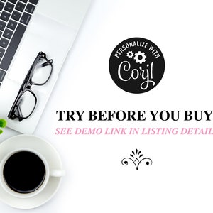 May include: A white laptop computer with a pair of black eyeglasses on top of it. A small potted green plant is to the left of the laptop. A white coffee cup with black coffee is to the right of the laptop. The background is white with black text that reads "PERSONALIZE WITH Coril TRY BEFORE YOU BUY! SEE DEMO LINK IN LISTING DETAILS".