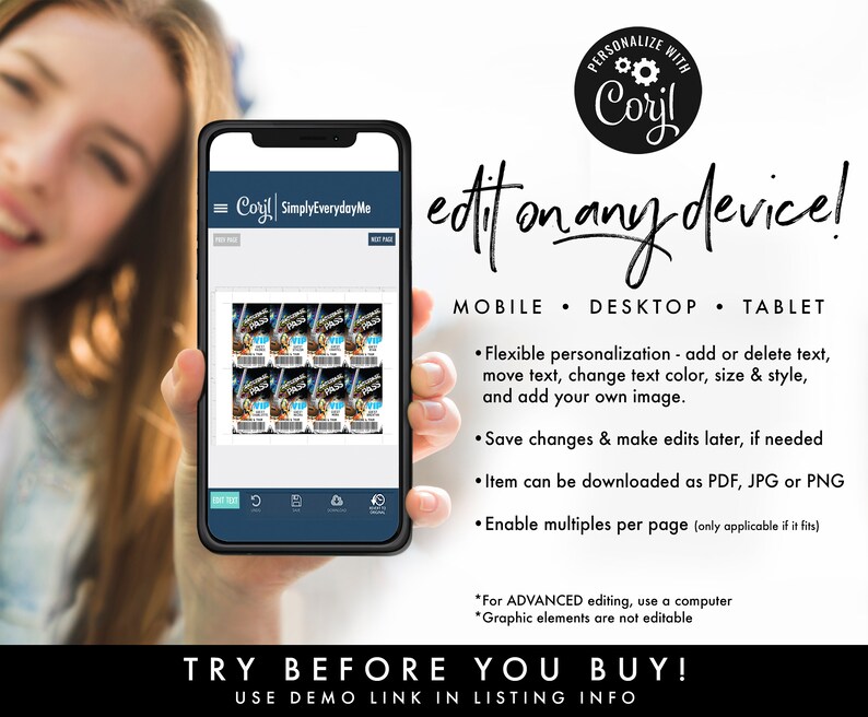 May include: A mobile phone screen displaying a digital template for a printable VIP pass. The template features a space-themed design with a blue and black colour scheme. The text "VIP Pass" is visible on the template. The phone screen also displays the text "Corjl SimplyEverydayMe" and "edit on any device!" The text "MOBILE, DESKTOP, TABLET" is also visible on the screen.