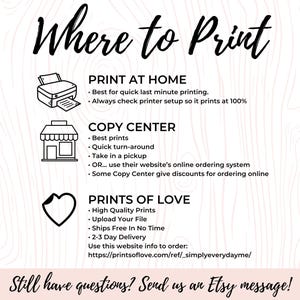 May include: An informational graphic titled Where to Print with black text and icons on a light pink wood grain background. It lists instructions for Print at Home, Copy Center, and Prints of Love, including the URL https://printsoflove.com/ref/_simplyeverydayme/ and a final inquiry to send an Etsy message.