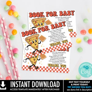 May include: A printable baby shower request card featuring a cartoon pizza character holding a book. The card reads "Book for Baby" and includes the text "We have one small request, if you'll be so kind, in place of a card, bring a book that you signed. We'll cherish your book, if well-loved or brand-new, and your message will always remind us of you. Thank you."