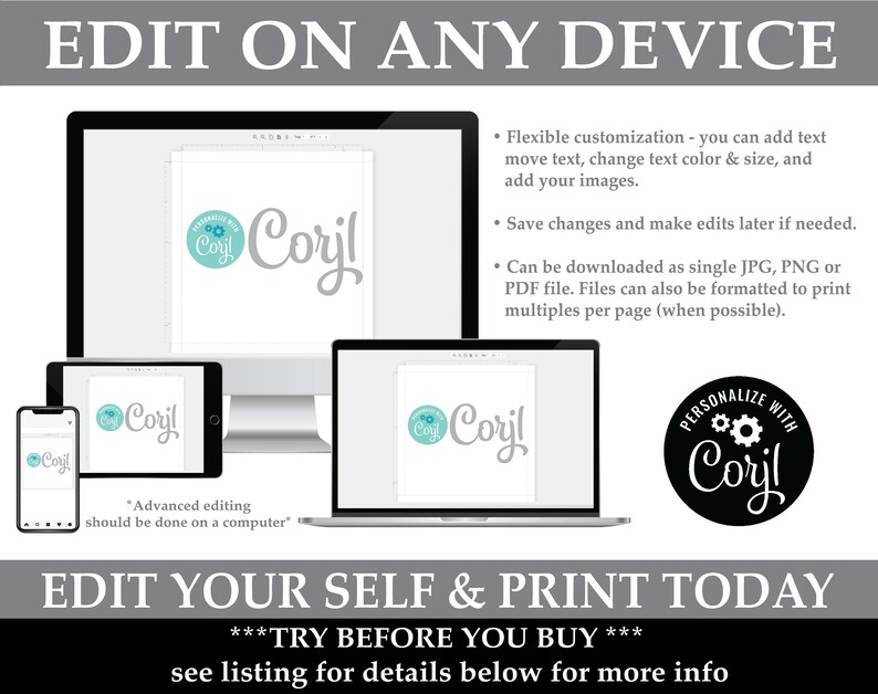 May include: A digital product mockup showing a customizable template with the text "Coryl" in a teal blue color. The template can be edited on any device and downloaded as a JPG, PNG, or PDF file. The text "Edit on any device" and "Edit your self & print today" is also included in the image.