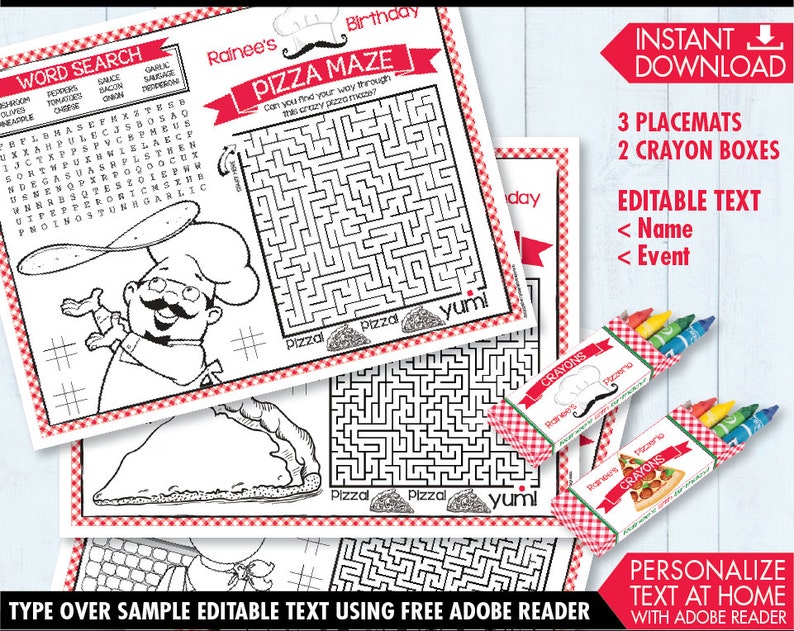 May include: Printable pizza-themed placemats with a word search, maze, and coloring pages. The placemats feature a cartoon chef tossing a pizza and the text "Rainee's Birthday".  The set includes 3 placemats and 2 crayon boxes.
