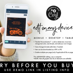 May include: A digital mockup of a phone screen showing a graphic design template with a motorcycle and the text "Born to Ride". The text "Personalize with Coryl" is in a circle with gears. The text "edit on any device!" is in large, bold letters. The text "MOBILE - DESKTOP - TABLET" is below the text "edit on any device!" and lists features of the product. The text "TRY BEFORE YOU BUY!" is in large, bold letters. The text "USE DEMO LINK IN LISTING INFO" is below the text "TRY BEFORE YOU BUY!"