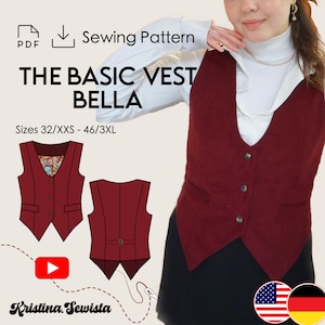 May include: A sewing pattern for a basic vest called "The Basic Vest Bella". The pattern is available in sizes 32/XXS to 46/3XL. The image shows a woman wearing a red vest, and a diagram of the vest pattern.