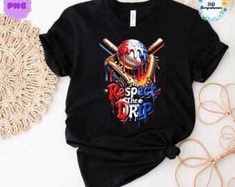 May include: Black t-shirt featuring a baseball design. The graphic includes a baseball, bat, and glove with red, white, and blue dripping paint. The text "Respect the Drip" is below the baseball.