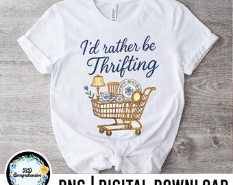 I’d Rather Be Thrifting PNG, Thrift aesthetic Shirt Design, Cute Thrift Cart Quote, Vintage Shopping Lover Coquette, Boutique Style Digital