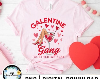 Retro Galentine Gang Together We Slay PNG, Ladies Celebrating Ladies Png, Valentine's day png, martini png, girls valentines designs