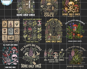All Plants Are Edible Some Only Once Png, Dark Humor Botanical Png, Vintage Plant Png, Sarcastic Nature Graphic Png