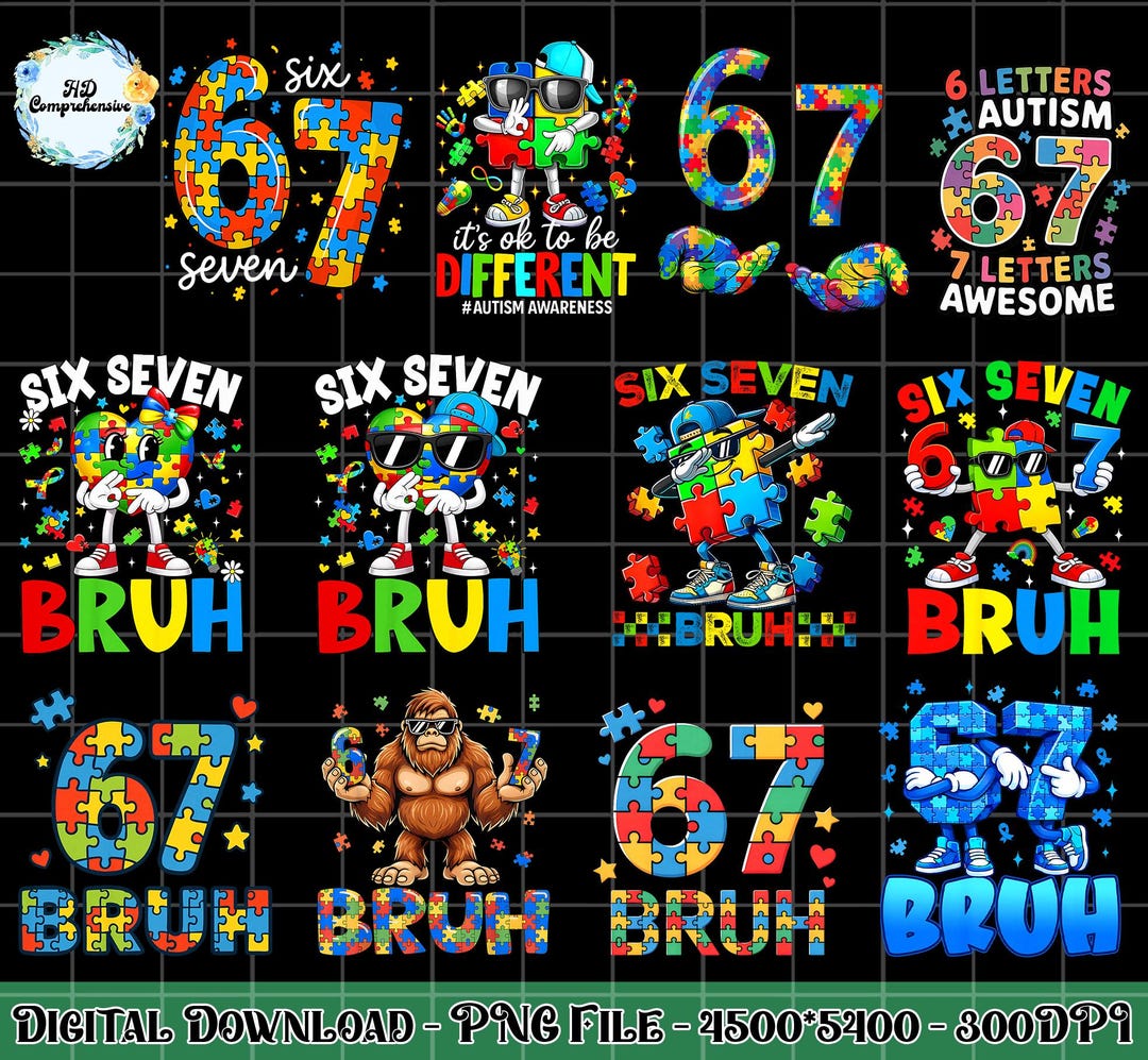 Six Seven Bruh 67 Autism Puzzle Bundle PNG, 67 Meme Birthday Png ...