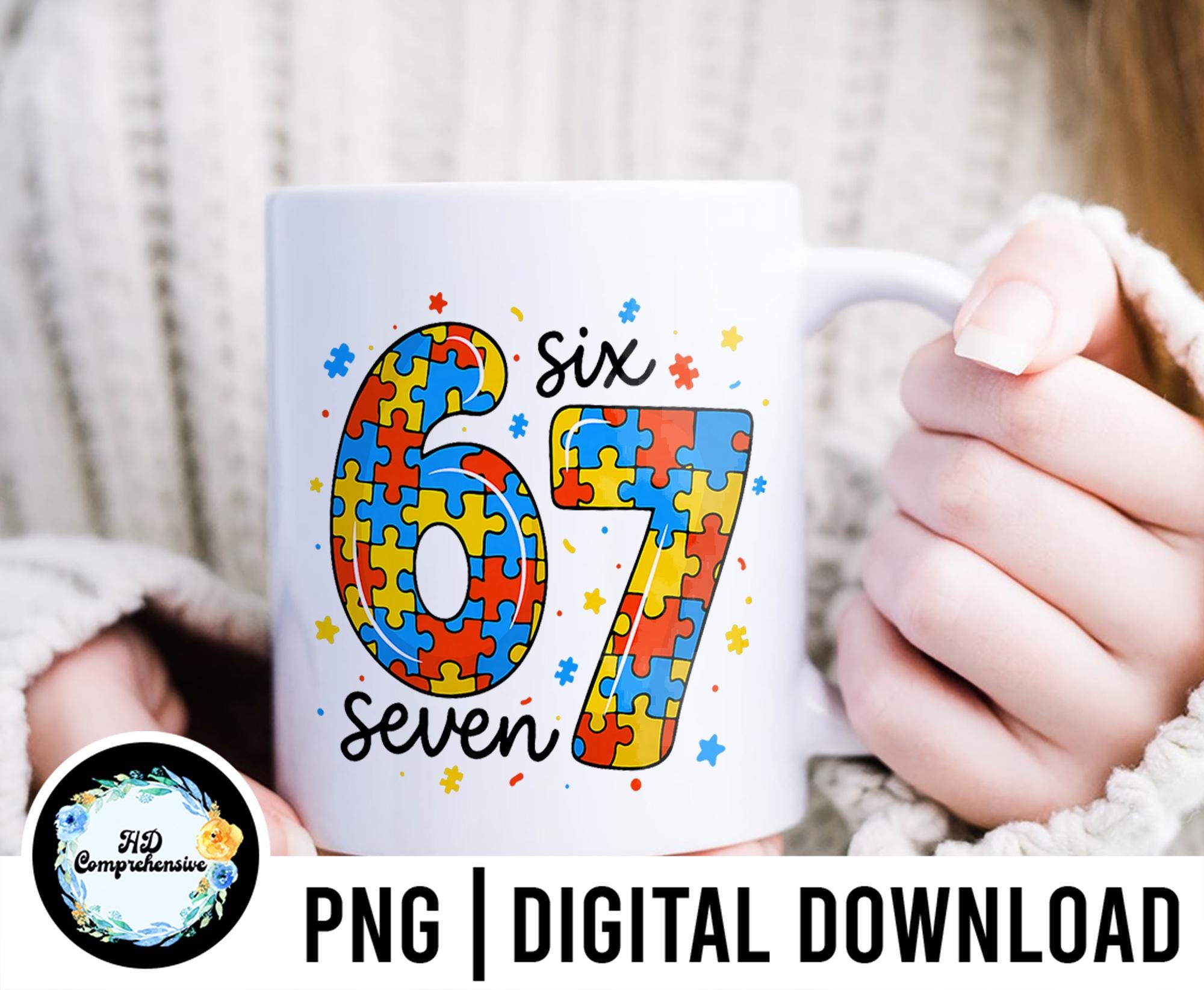 Six Seven Bruh 67 Autism Puzzle Bundle PNG, 67 Meme Birthday Png ...