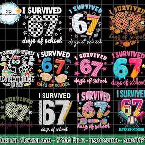 May include: A selection of digital designs featuring the text "I Survived 67 Days of School". The designs incorporate diverse styles, such as checkered patterns, pencils, and food-themed illustrations. The colour palette includes black, white, pink, and blue.