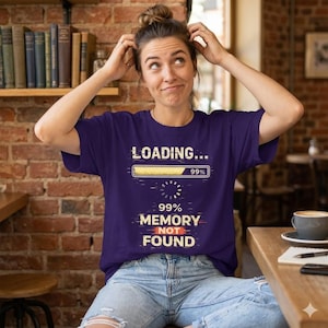 Loading 99% Memory Not Found Shirt, Funny Forgetful Tee, ADHD Humor T-shirt, Brain Fog Shirt, Geek Humor Tee, Funny Memory Loss Shirt.
