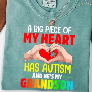 Autism Grandson PNG, A Big Piece Of My Heart Has Autism PNG, Puzzle Piece Design, Autism Awareness PNG, Grandparent Sublimation