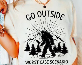 Go Outside Worst Case Scenario Bigfoot Kills You PNG - Funny Hiking and Camping Cryptid Sublimation Design