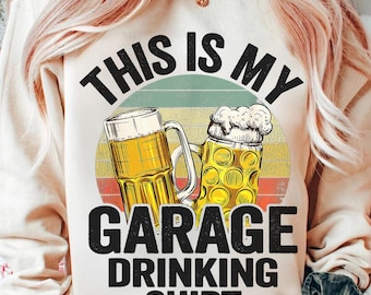 Garage Drinking Shirt Design: Funny Beer Lover Art (PNG Digital Download)