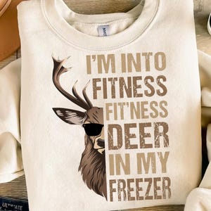 I&#39;m Into Fitness Fit&#39;ness Deer in My Freezer PNG - Funny Hunting Sublimation Design - Deer Head Graphic with Sunglasses