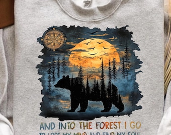 Forest Bear Sunset PNG - Into the Forest I Go to Lose My Mind and Find My Soul - Wilderness Adventure Digital Art