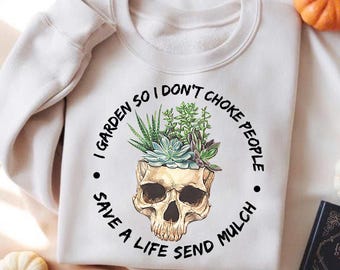 Funny Gardening Skull PNG – I Garden So I Don’t Choke People (Digital Download)