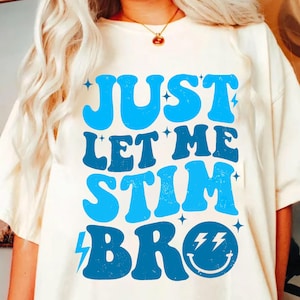Just Let Me Stim, Bro Neurodivergent Awareness PNG | Autism Acceptance Sublimation Design | Retro Blue Typography Craft File for Shirts