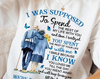 Memorial PNG Design - I Was Supposed to Spend My Life with You PNG - Sympathy Sublimation File - Bereavement Clipart, Grief Loss Digital Art