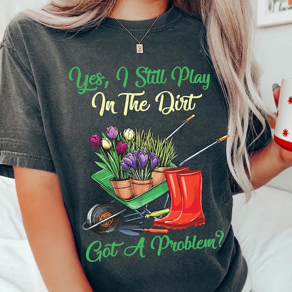 Gardening PNG Design: Play in the Dirt, Plant Lover (Digital Download)