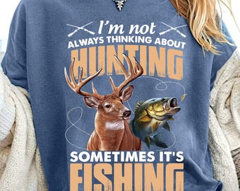 Hunting and Fishing PNG | &#39;I&#39;m Not Always Thinking About Hunting&#39; Digital Art | Deer and Bass Clipart for DIY Projects
