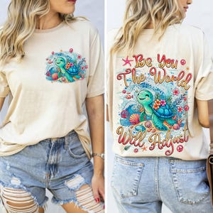 Inspirational Turtle Design PNG - Be You, The World Will Adjust | Whimsical Ocean-Themed Artwork with Peaceful Elements for T-Shirts