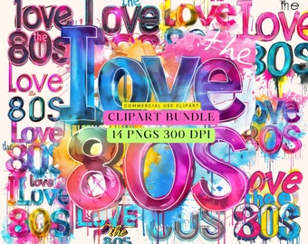 I Love the 80s Clipart, i love the 80s png, Neon 80s Clipart Bundle, Retro 80s PNG, Retro Eighties Neon Vintage Sublimation Clipart T Shirt