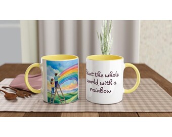Paint the whole world with a rainbow - Ceramic Mug with Color Inside