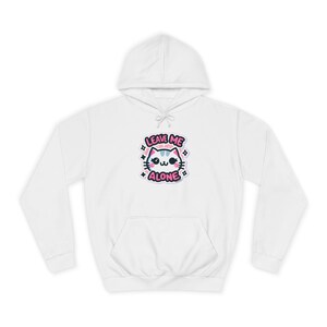 Cat Leave Me Alone Hoodie, Grumpy Anti-Social College Hooded Sweatshirt, Introvert Gift, Funny Cat Lover Gift, Neurodivergent Clothing