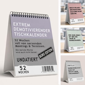 Könnte beinhalten: Ein Schreibtischkalender mit Spiralbindung und grau-weißem Design. Der Kalender enthält humorvollen Text auf Deutsch, darunter "EXTREM DEMOTIVIERENDER TISCHKALENDER" und "52 WOCHEN". Der Kalender ist undatiert und enthält einen Barcode.