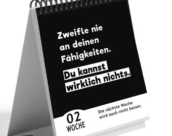 Demotivierender Tischkalender - Undatiert 52 Wochen mit lustigen & demotivierenden Sprüchen lustiges Geschenk für Kollegen im Büro 2025 2026
