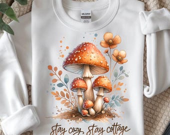 Stay Cozy Stay Cottage PNG, Mushroom Cottagecore Sublimation Design